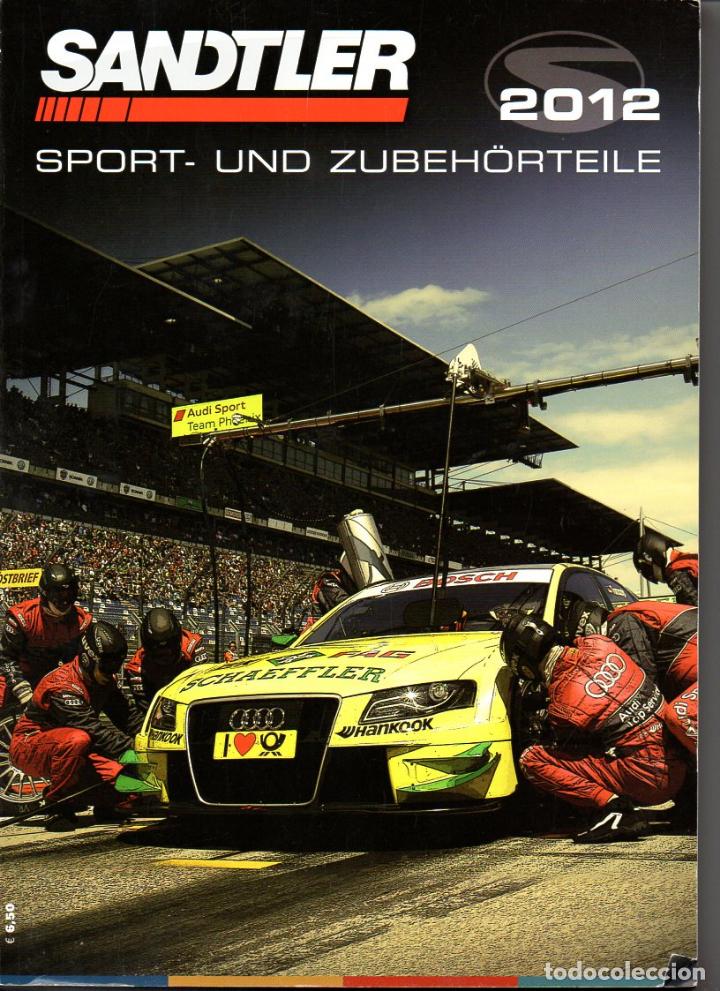 Coches y motocicletas: GRAN CAT&Aacute;LOGO SANDTLER AUTOMOVILISMO DEPORTIVO 2012 - 466 P&Aacute;GINAS
