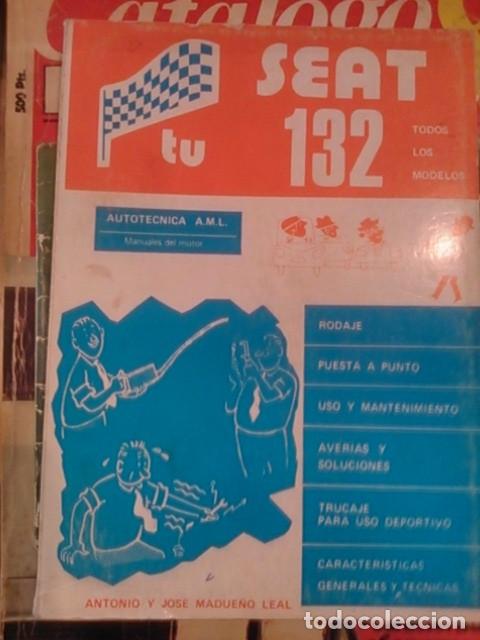 Voitures et Motocyclettes: TU SEAT 132. Todos los modelos (Madrid, 1976)