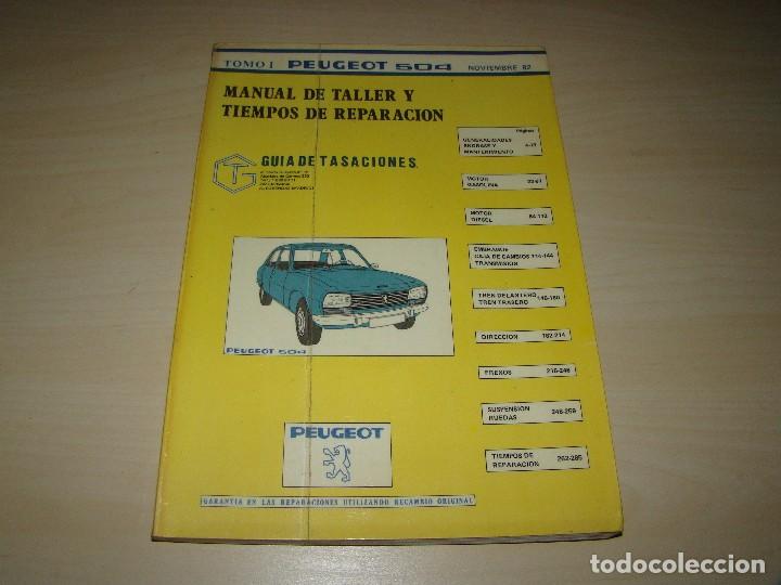 Coches y Motocicletas: MANUAL DE TALLER Y TIEMPOS DE REPARACI&Oacute;N PEUGEOT 504 - Noviembre 1982