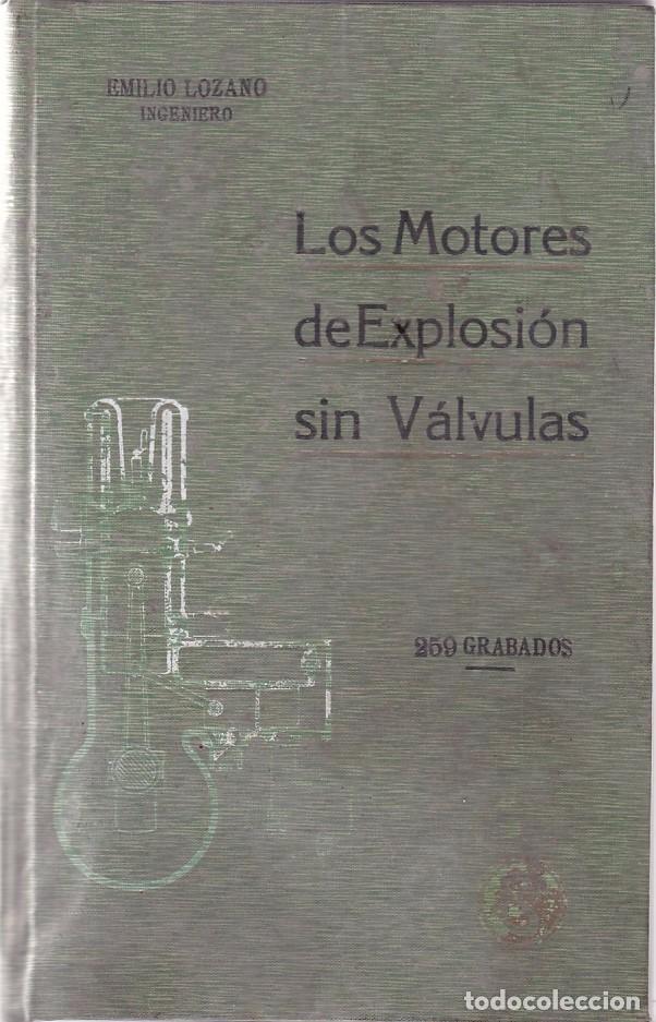 Carros e motociclos: LOS MOTORES DE EXPLOSION SIN VALVULAS - EMILIO LOZANO - BARCELONA 1913 / ILUSTRADO