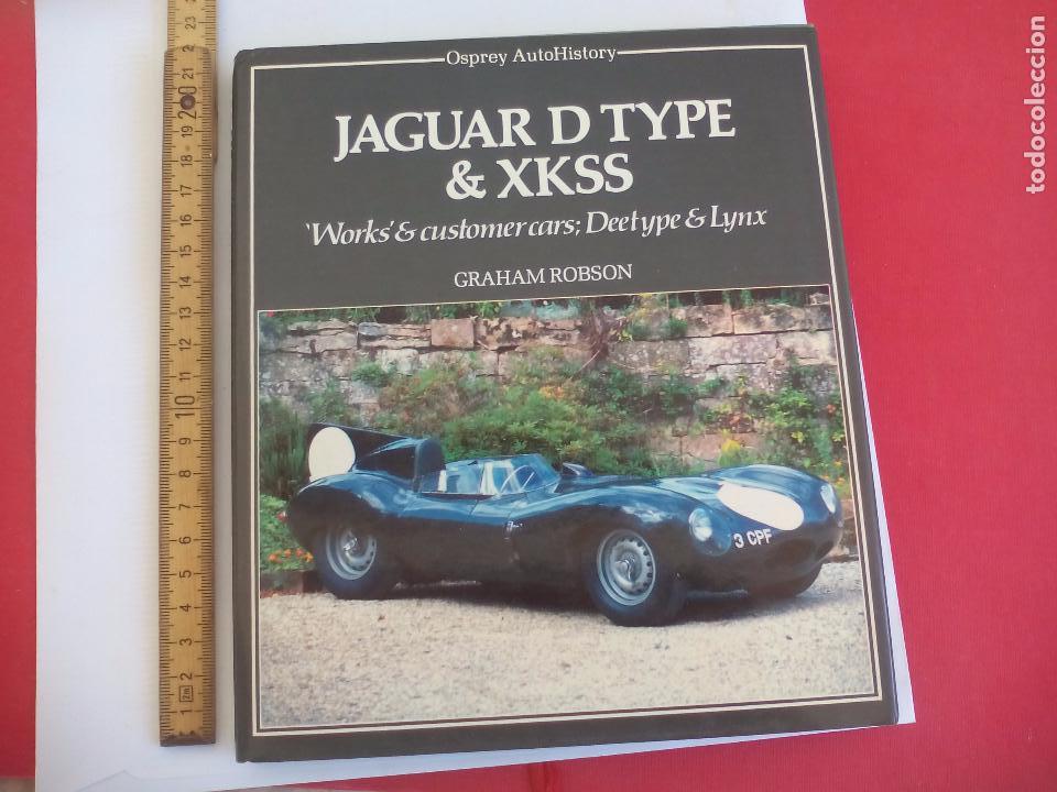 Coches y Motocicletas: JAGUAR D TYPE & XKSS WORKS' & customer cars DEEtype & lynx GRAHAM ROBSON 1983
