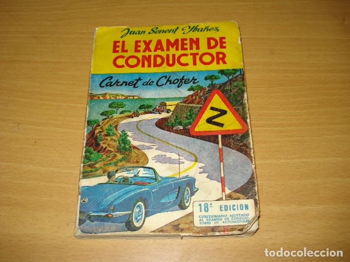 Carros e motociclos: EL EXAMEN DEL CONDUCTOR. CARNET DE CHOFER (JUAN SENENT YBA&Ntilde;EZ). TIPOGRAFIA MODERNA - A&Ntilde;O 1961.
