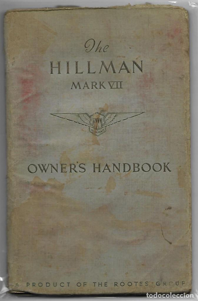 Cars and Motorcycles: THE HILLMAN MARK VII, OWNER'S HANDBOOK 1954, 60 PAGS + GRAN DESPLEGABLE.