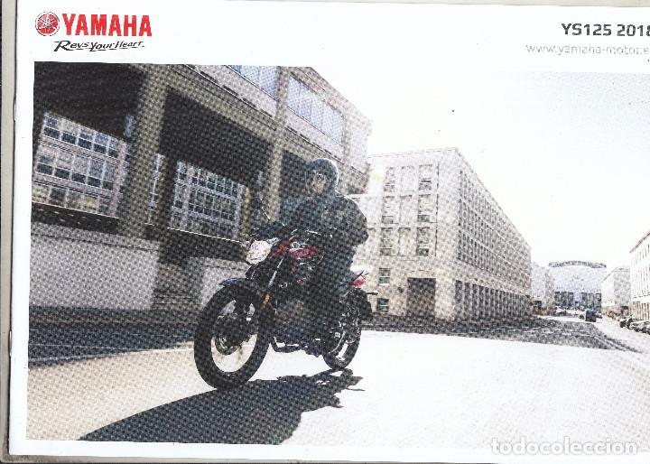 Coches y motocicletas: CATALOGO PUBLICITARIO YAMAHA YS 125 2018. IDIOMA ESPA&Ntilde;OL Y 6 PAGINAS.