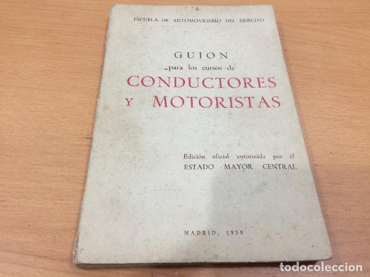Coches y Motocicletas: ESCUELA DE AUTOMOVILISMO DEL EJERCITO GUION PARA CONDUCTORES Y MOTORISTAS 1958