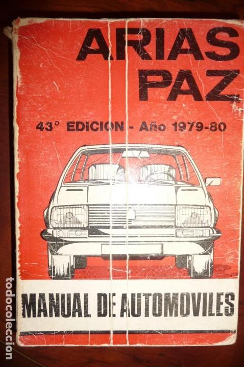 Coches y Motocicletas: LIBRO MANUAL DE AUTOMOVILES ARIAS PAZ,EDIC. N&ordm; 43 1979-80, TAPAS FATIGA PERO BIEN.