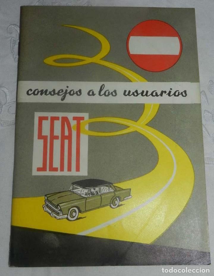 Automobili e Motociclette: Cat&aacute;logo Seat. Consejos a los usuarios. A&ntilde;o 1965. Tiene 51 p&aacute;ginas y mide 21 x 14.5 cms