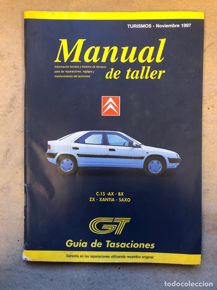 Coches y Motocicletas: CITRO&Euml;N C 15, AX, BX, ZX, XANTIA Y SAXO. MANUAL DE TALLER, GU&Iacute;A DE TASACIONES NOVIEMBRE 1997.