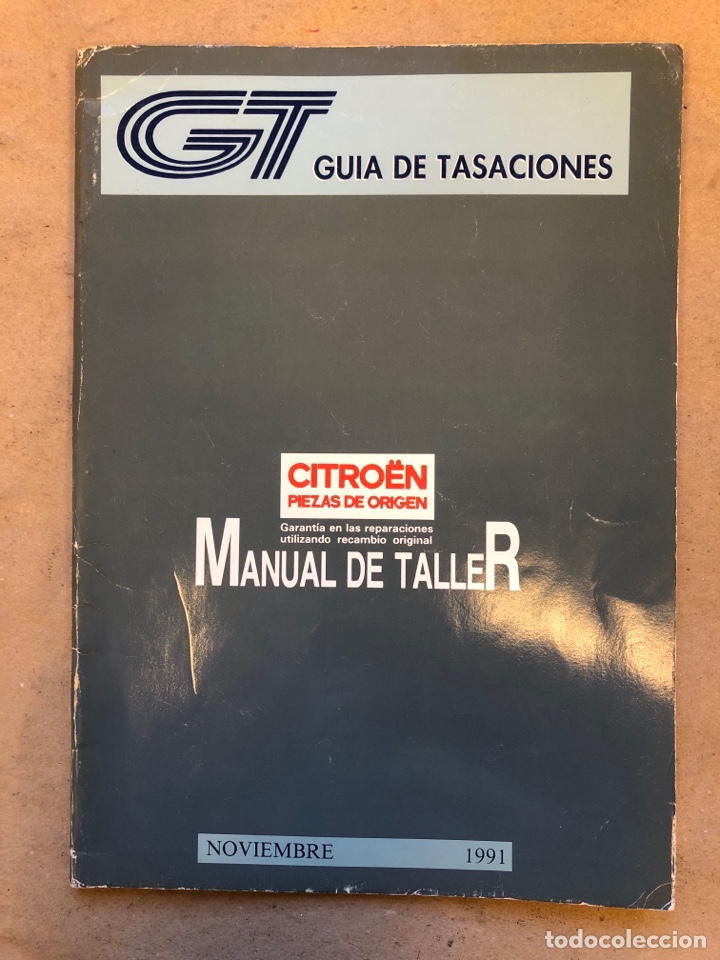 Coches y Motocicletas: CITRO&Euml;N, PIEZAS DE ORIGEN. MANUAL DE TALLER, GU&Iacute;A DE TASACIONES NOVIAS 1991.