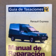 Coches y Motocicletas: RENAULT EXPRESS. MANUAL DE REPARACIÓN, GUÍA DE TASACIONES EDICIÓN 1999.
