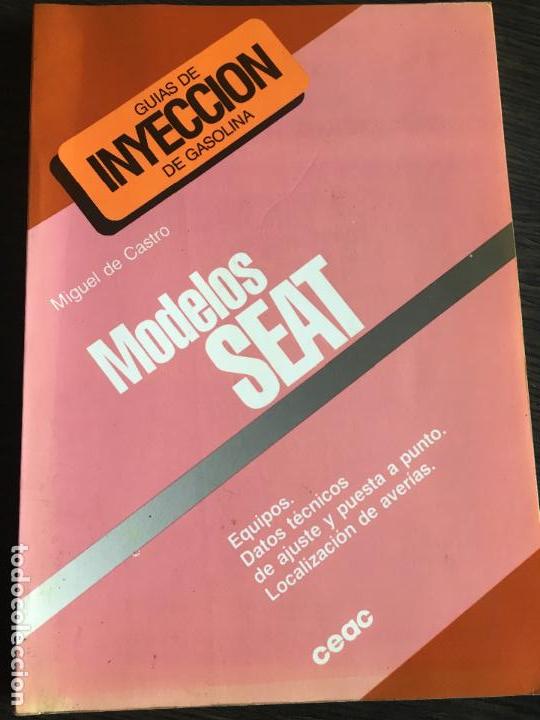 Automobili e Motociclette: Libro manual guias de inyecci&oacute;n de gasolina modelos datos t&eacute;cnicos y aver&iacute;as seat