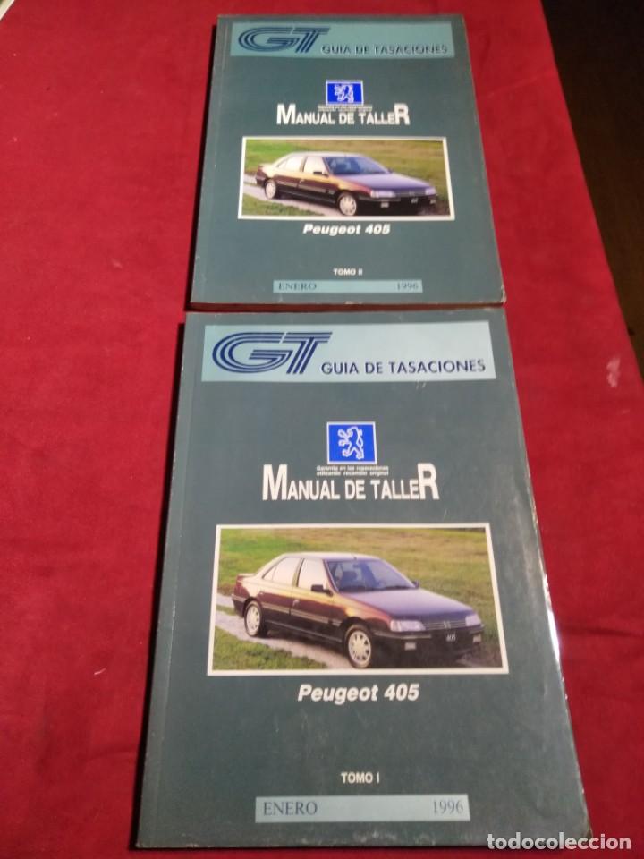 Coches y Motocicletas: GUIA DE TASACIONES MANUAL DE TALLER PEUGEOT 405  TOMO I Y II ENERO 1996