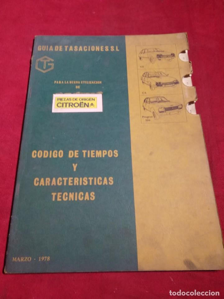 Coches y Motocicletas: GUIA TASACIONES CODIGO DE TIEMPOS Y CARACTERISTICAS TECNICAS CITROEN  GS Y  CX,   PEUGEOT 504