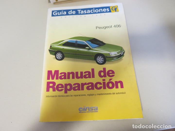Coches y Motocicletas: MANUAL REPARACION PEUGEOT 406 GUIA DE TASACIONES