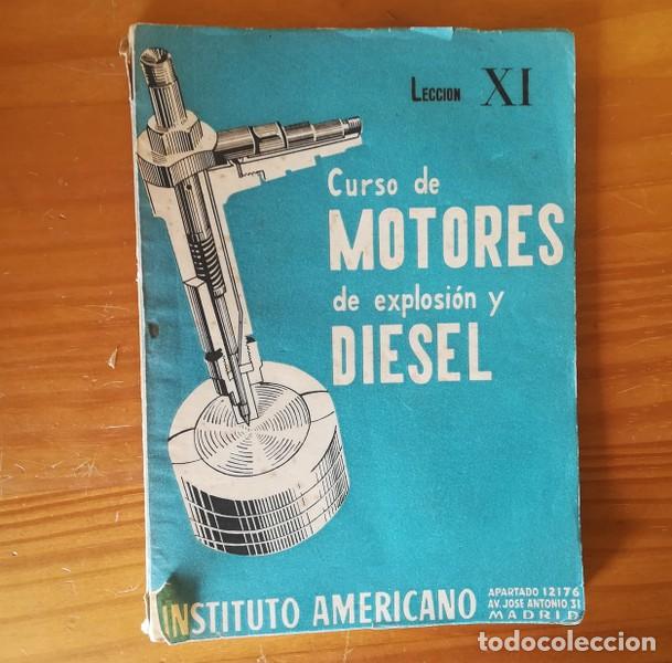 Coches y Motocicletas: CURSO DE MOTORES DE EXPLOSION Y DIESEL, LECCION XI. INSTITUTO AMERICANO 1957