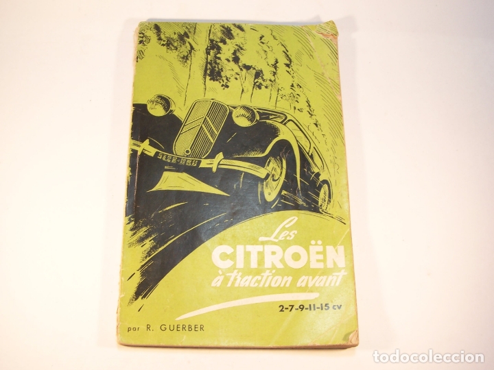 Les Citroen A Traction Avant 2 7 11 15 Cv R Buy Catalogs Advertising And Mechanics Books At Todocoleccion