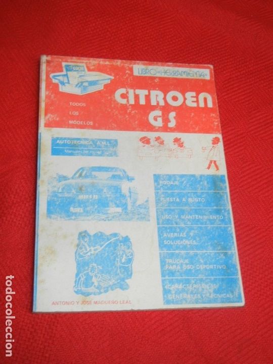 Coches y Motocicletas: CITROEN GS TODOS LOS MODELOS, DE ANTONIO Y JOSE MADUE&Ntilde;O LEAL - 1978