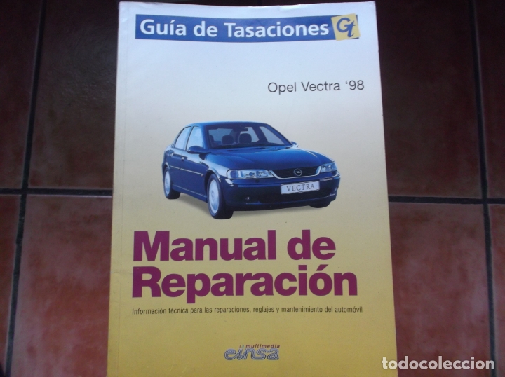 Automobili e Motociclette: guia de tasaciones gt, opel vectra 98, manual de reparacion,