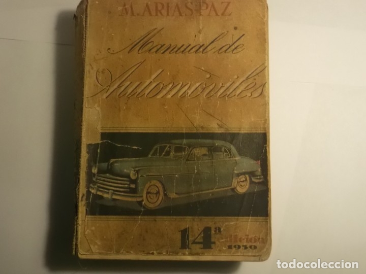 Voitures et Motocyclettes: MANUAL DE AUTOMOVILES-14&ordm; EDICION-ORIGINAL A&Ntilde;O 1950-681 PAGS