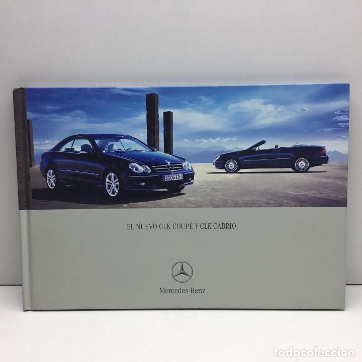 Cars and Motorcycles: CAT&Aacute;LOGO ORIGINAL MERCEDES BENZ - EL NUEVO CLK COUP&Eacute; Y CLK CABRIO - A&Ntilde;O 2005 - IMPRESO EN ALEMANIA