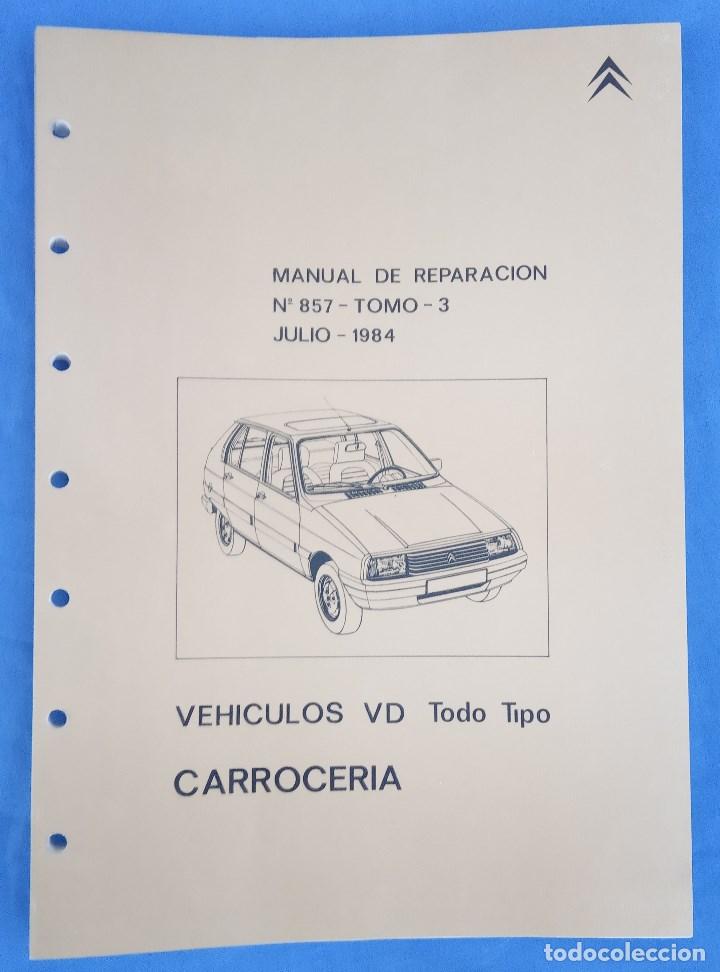 Coches y Motocicletas: Citro&euml;n. Manual de reparaci&oacute;n 857, Tomo 3. Veh&iacute;culos VD. Carrocer&iacute;a. Julio 1984