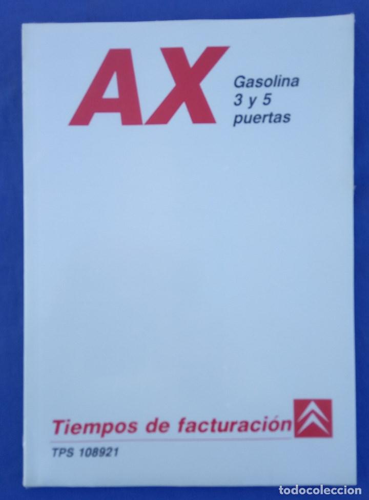 Automobili e Motociclette: Citro&euml;n Ax  Gasolina 3 y 5 puertas. Tiempos de Facturaci&oacute;n. Publicaci&oacute;n oficial para uso de talleres