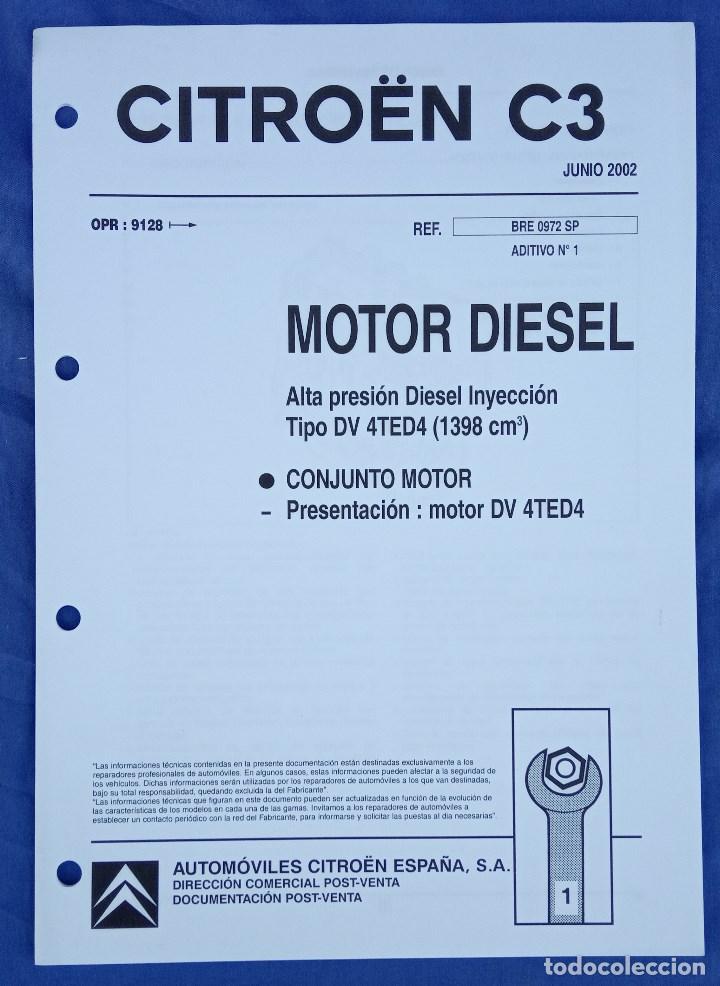 Voitures et Motocyclettes: Citro&euml;n C3. Motor Diesel. Presentaci&oacute;n del motor DV 4TED4. Junio 2002. 26 p&aacute;ginas.