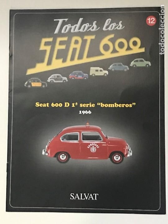 Coches y motocicletas: FASCICULO TODOS LOS SEAT 600 N&ordm; 12 - SEAT 600 D 1&ordf; SERIE BOMBEROS 1966 - SALVAT - 2003