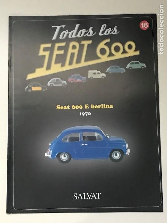 Coches y motocicletas: FASCICULO TODOS LOS SEAT 600 N&ordm; 16 - SEAT 600 E BERLINA 1970 - SALVAT - 2003