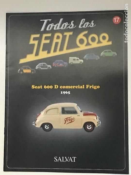 Coches y motocicletas: FASCICULO TODOS LOS SEAT 600 N&ordm; 17 - SEAT 600 D COMERCIAL FRIGO 1965 - SALVAT - 2003