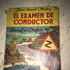 Coches y Motocicletas: EL EXAMEN DEL CONDUCTOR DE JUAN SENENT YÁÑEZ. Lote 192601338