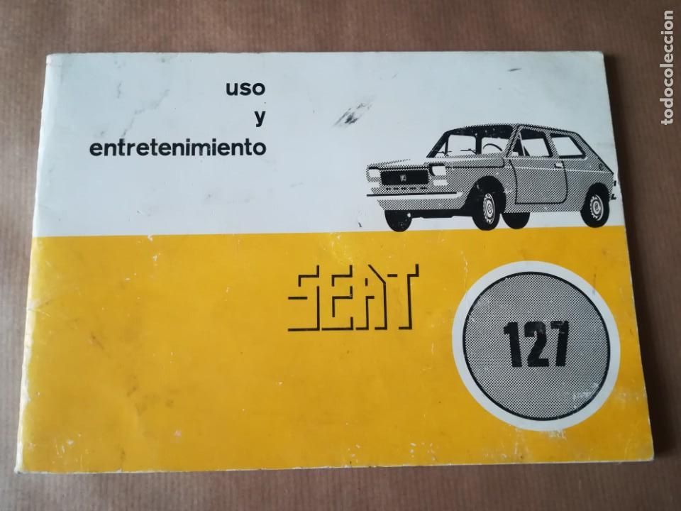 Coches y Motocicletas: MANUAL USO Y ENTRETENIMIENTO SEAT 127 NOVIEMBRE 1975