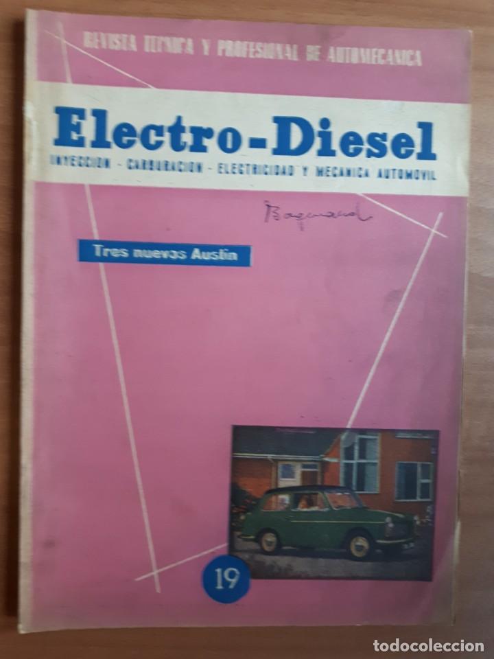Carros e motociclos: ELECTRO-DIESEL. REVISTA TECNICA Y PROFESIONAL DE AUTOMECANICA. TRES NUEVOS AUSTIN. N&ordm;19 ENERO.1962