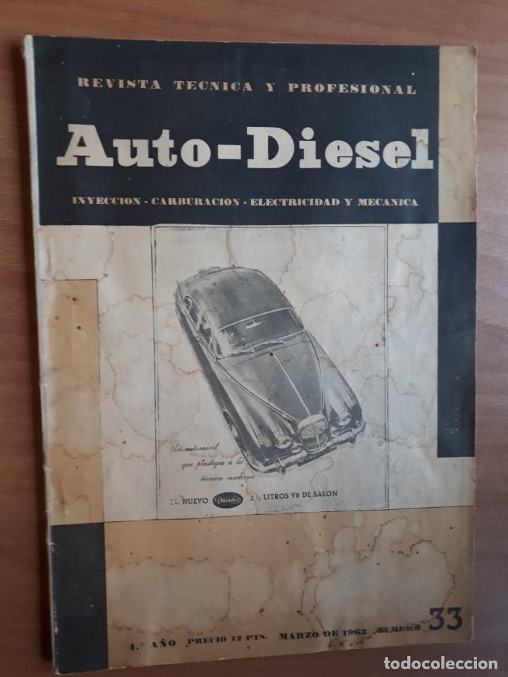 Carros e motociclos: AUTO-DIESEL. REVISTA TECNICA Y PROFESIONAL. N&Uacute;M 33 MARZO 1963