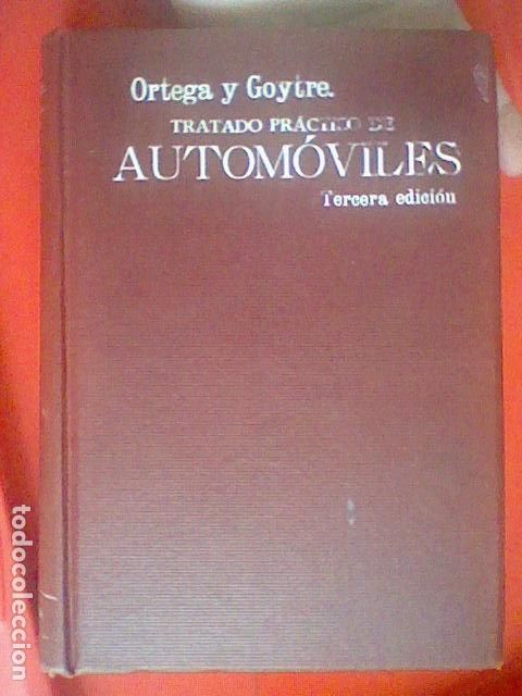 Coches y Motocicletas: TRATADO AUTOMOVILES 1914 ORTEGA Y GOYTRE 1914 BONITA PUBLICIDAD 605 PAG LIBRO
