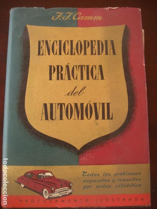 Automobili e Motociclette: Enciclopedia Pr&aacute;ctica del Automovil. 1952. F.J. Camm. Ed. Argos.