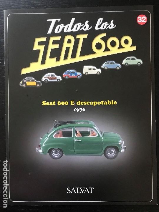 Coches y motocicletas: FASCICULO TODOS LOS SEAT 600 N&ordm; 32 - SEAT 600 E DESCAPOTABLE 1970 - SALVAT - 2003