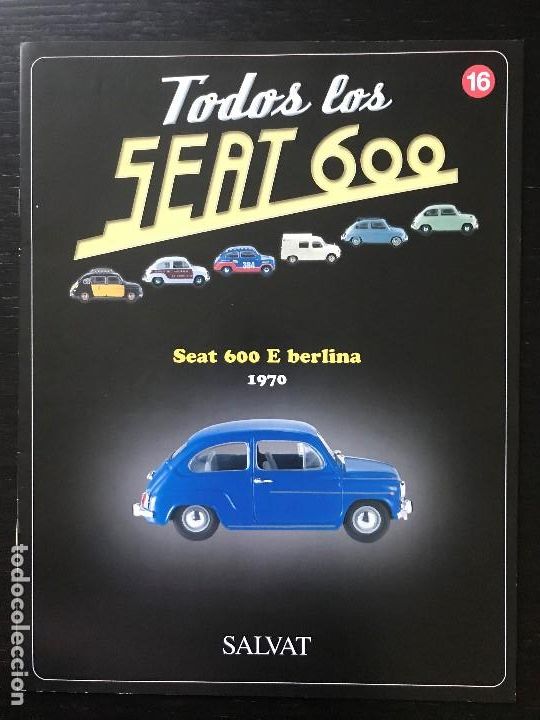 Coches y motocicletas: FASCICULO TODOS LOS SEAT 600 N&ordm; 16 - SEAT 600 E BERLINA 1970 - SALVAT - 2003