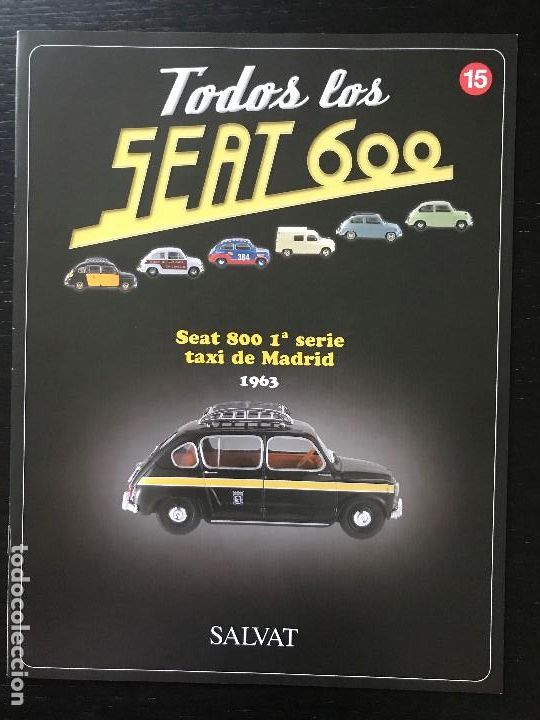 Coches y motocicletas: FASCICULO TODOS LOS SEAT 600 N&ordm; 15 - SEAT 800 TAXI MADRID 1963 - SALVAT - 2003