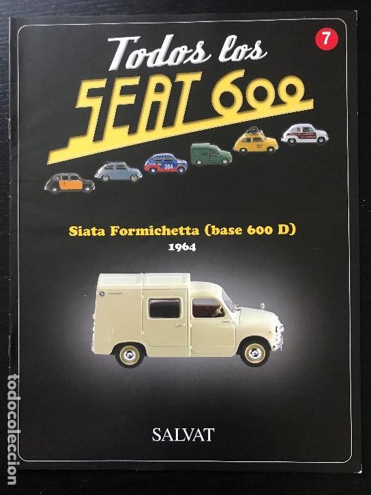 Coches y motocicletas: FASCICULO TODOS LOS SEAT 600 N&ordm; 7 - SEAT 600 D FORMICHETTA SIATA 1964 - SALVAT - 2003