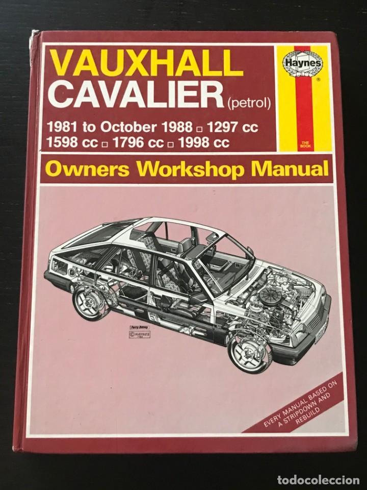 Automobili e Motociclette: HAYNES - VAUXHALL CAVALIER OPEL - DE 1981 A 1988 - MANUAL TALLER REPARACION MECANICA - EN INGLES