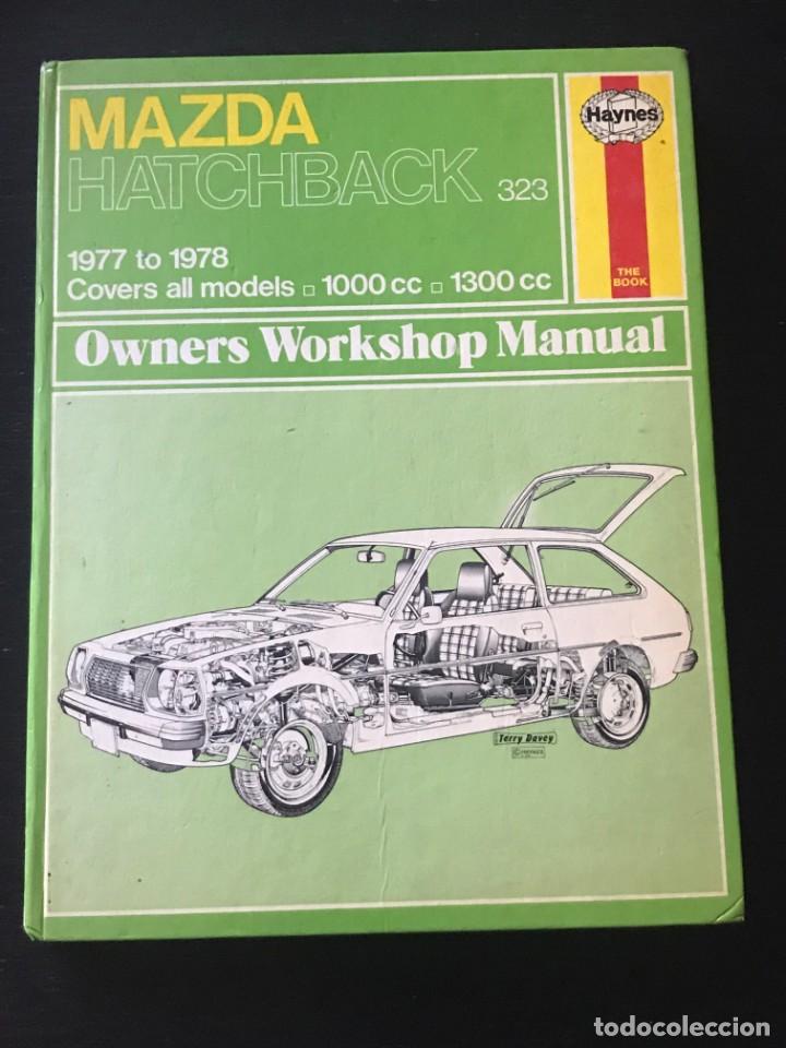 Automobili e Motociclette: HAYNES - MAZDA 323 HATCHBACK - DE 1977 A 1978 - MANUAL TALLER REPARACION MECANICA - EN INGLES