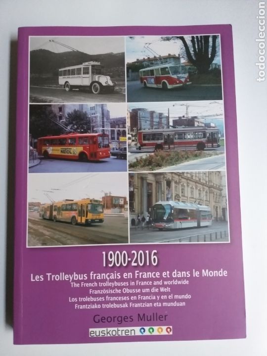 Coches y motocicletas: 1900 2016 les Trolleybus francaix en France et dans le monde . Los trolebuses franceses en Francia y