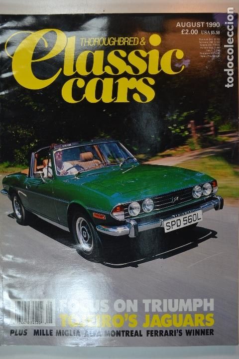 Coches y motocicletas: 1990 REVISTA THOROUGHBRED & CLASSIC CARS - TRIUMPH - MILLE MIGLIA ALFA MONTREAL FERRARI`S WINNER