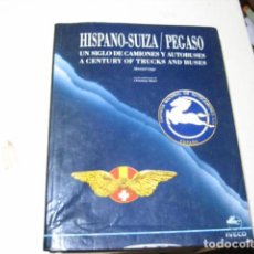 Coches y Motocicletas: LIBRO HISPANO -SUIZA/PEGASO. UN SIGLO DE CAMIONES Y AUTOBUSES. EDITORIAL LUNWERG 1995. DEFECTO. Lote 348828535