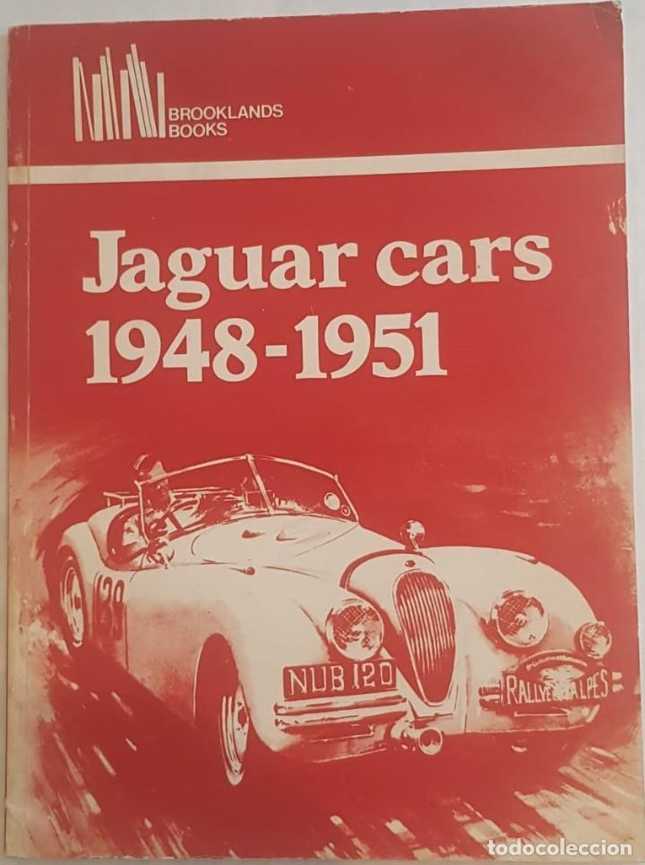 Coches y Motocicletas: Jaguar Cars 1948 - 1951 editado por Brooklands Books en Ingl&eacute;s