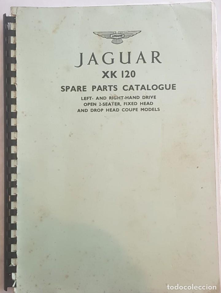 Coches y Motocicletas: Jaguar XK120 Spare Parts Catalogue (Ingl&eacute;s)