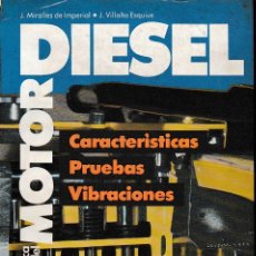 Coches y Motocicletas: MOTOR DIESEL. CARACTERÍSTICAS, PRUEBAS, VIBRACIONES (MIRALLES/VILLALTA 1985) SIN USAR. Lote 256006355