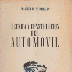 Coches y Motocicletas: TÉCNICA Y CONSTRUCCIÓN DEL AUTOMÓVIL I (FCO. RUIZ CUNCHILLOS) 1949, SIN USAR JAMÁS. Lote 256011680