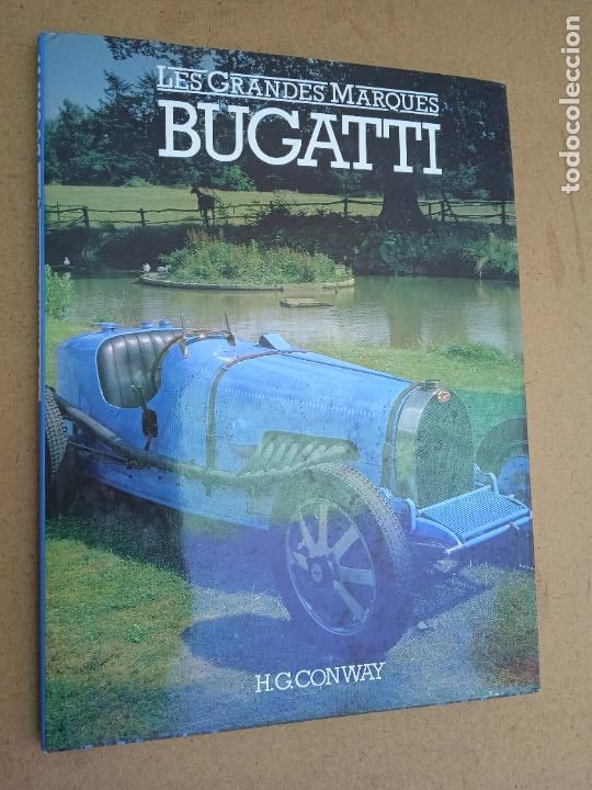 Automobili e Motociclette: BUGATTI. LES GRANDES MARQUES. H.G. CONWAY. 1984. 79 PP. ILUSTRADO. EN FRANC&Eacute;S.